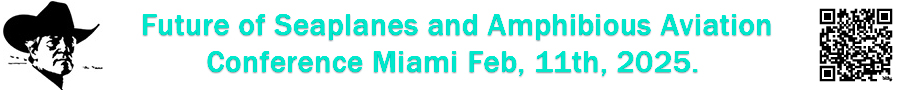 Future Opportunities for Seaplanes and Amphibious Aviation Conference Miami